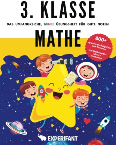 Experifant Verlag - 3. Klasse Mathe - Das umfangreiche, bunte Übungsheft für gute Noten: 800+ spannende Aufgaben zum Rechnen - Von Mathematik-Lehrern empfohlen (3. Klasse Übungshefte für gute Noten) - Preis vom 13.10.2026 19:28:25 h