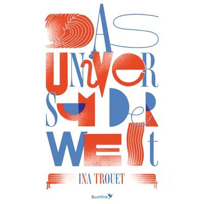 Das Universum der Welt, Gebundene Ausgabe von Ina Trouet, Buchfink Verlag, 978-3-948453-30-5