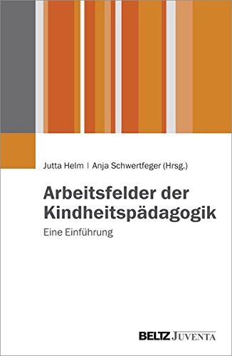 Jutta Helm - Arbeitsfelder der Kindheitspädagogik: Eine Einführung - Preis vom 11.10.2026 15:43:13 h