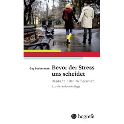 Bevor der Stress uns scheidet, Taschenbuch von Guy Bodenmann, Hogrefe AG, 978-3-456-85613-1