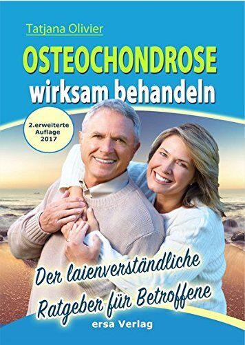 Tatjana Olivier - Osteochondrose wirksam behandeln: Der laienverständliche Ratgeber für Betroffene - Preis vom 13.10.2026 11:25:28 h