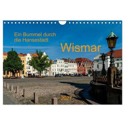 Ein Bummel durch die Hansestadt Wismar (Wandkalender 2027 DIN A4 quer), CALVENDO Monatskalender