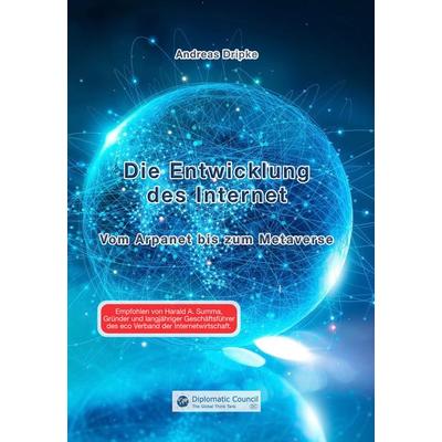 Die Entwicklung des Internet, Taschenbuch von Andreas Dripke, DC Publishing, 978-3-9867404-0-5