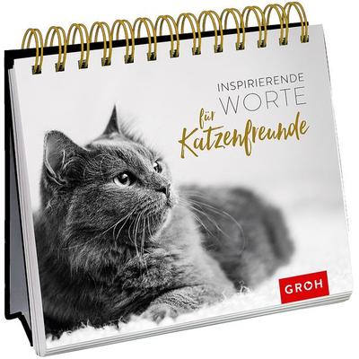 Inspirierende Worte für Katzenfreunde, Gebundene Ausgabe von , Groh