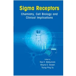 Sigma Receptors, Fachbücher von Wayne D. Bowen, Tsung Ping Su, Rae R. Matsumoto, D Bowen Wayne, Wayne Ping Su Tsung