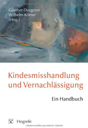 Wilhelm Körner - Kindesmisshandlung und Vernachlässigung - Preis vom 30.09.2026 09:01:18 h