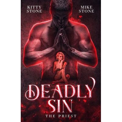 Deadly Sin - The Priest, Taschenbuch von Kitty Stone,Mike Stone, Tolino media, 978-3-7546-4170-5