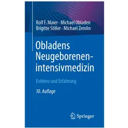 Obladens Neugeborenenintensivmedizin, Fachbücher von Rolf F. Maier, Michael Zemlin, Michael Obladen, Brigitte Stiller