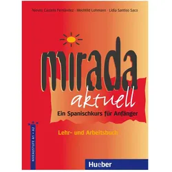 Mirada: Aktuell. Lehr- und Arbeitsbuch, Sprachbücher von Collectif