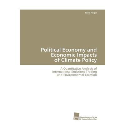 Political Economy and Economic Impacts of Climate Policy, Taschenbuch von Niels Anger, Südwestdeutscher Verlag für Hochschulschriften,