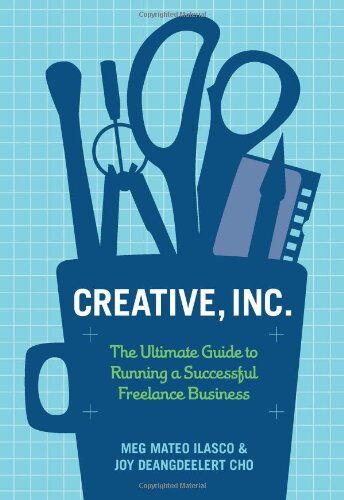 Mateo Ilasco - Creative, Inc: The Ultimate Guide to Running a Successful Freelance Business - Preis vom 10.10.2026 11:48:34 h