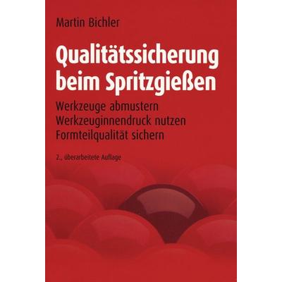 Qualitätssicherung beim Spritzgießen, Taschenbuch von Ellen Bichler, DIN Media, 978-3-410-21471-7