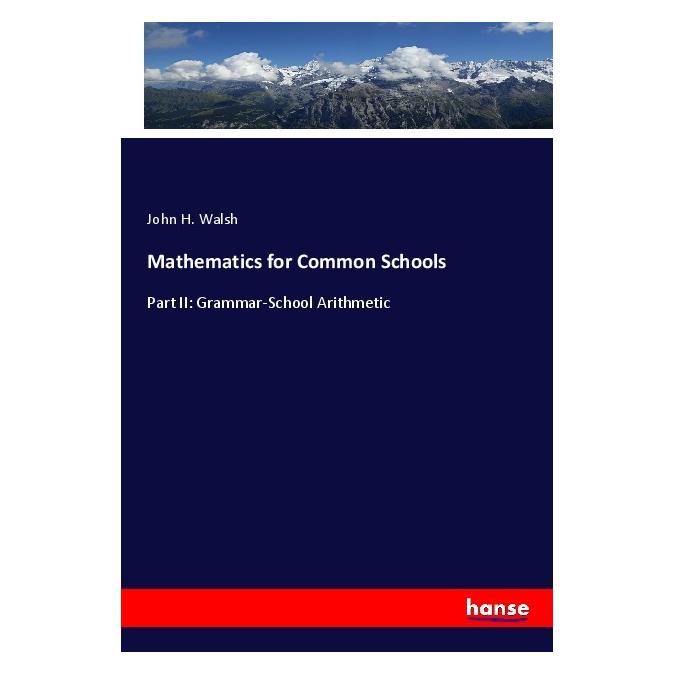 Hansebooks Mathematics for Common Schools (Deutsch, Softcover, John H. Walsh) (56902422)