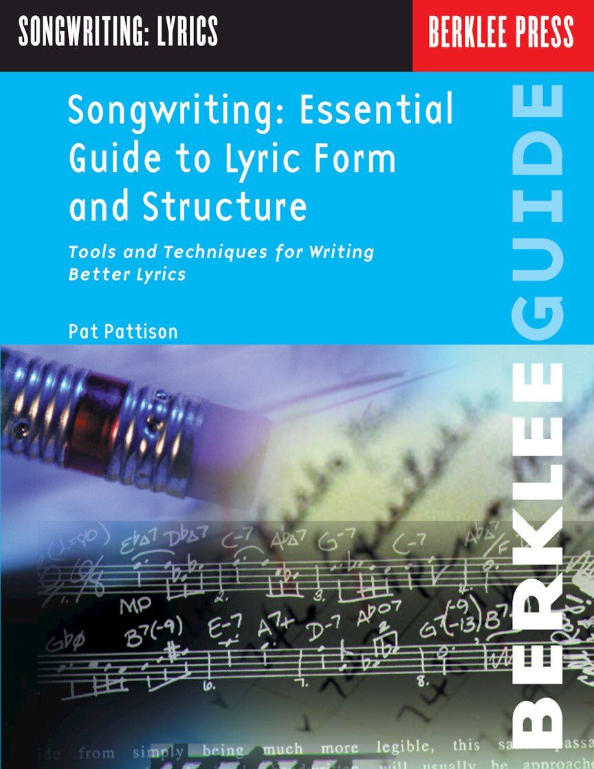 Pat Pattison - Songwriting Essential Guide to Lyric Form and Structure: Tools and Techniques for Writing Better Lyrics (Songwriting Guides) - Preis vom 30.09.2026 22:30:23 h