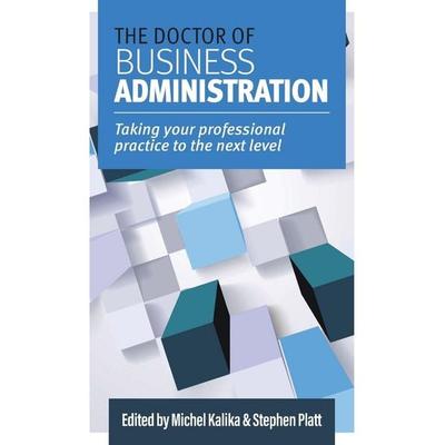 The Doctor of Business Administration, Taschenbuch von , IEDP Ideas for Leaders Ltd, 978-1-915529-00-8