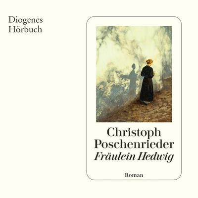 Fräulein Hedwig - Christoph Poschenrieder, Audio, 9783257696349