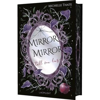 Mirror, Tell me Lies, Gebundene Ausgabe von Michelle Thate, Loomlight in der Thienemann-Esslinger Verlag GmbH, 978-3-522-90027-0