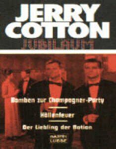 Jerry Cotton - Bomben zur Champagner-Party/Höllenfeuer/Der Liebling der Nation - Preis vom 13.10.2026 11:25:28 h