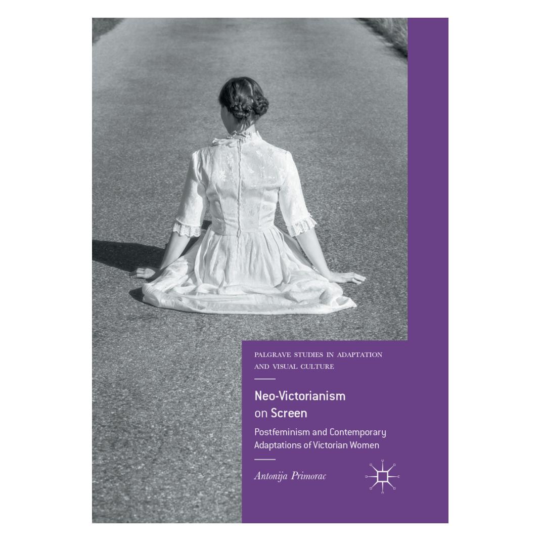 Springer Neo-Victorianism on Screen (Englisch, Softcover, Antonija Primorac) (56050640)