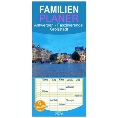 Familienplaner 2026 - Antwerpen - Faszinierende Großstadt mit 5 Spalten (Wandkalender, 21 x 45 cm) CALVENDO