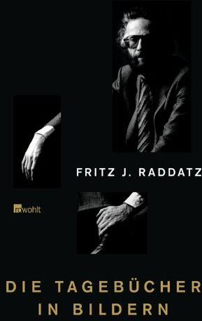Raddatz, Fritz J. - Die Tagebücher in Bildern - Preis vom 10.10.2026 11:48:34 h
