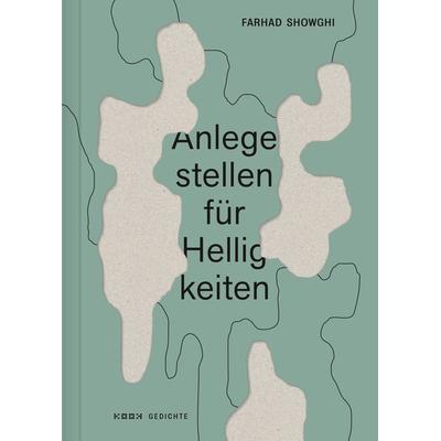 Anlegestellen für Helligkeiten, Gebundene Ausgabe von Farhad Showghi, Kookbooks, 978-3-948336-13-4