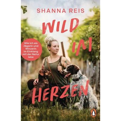 Wild im Herzen, Taschenbuch von Shanna Reis, Penguin, 978-3-328-10976-1