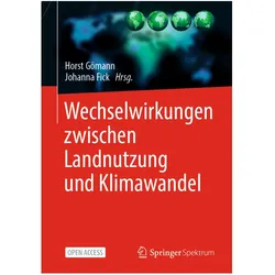 Wechselwirkungen zwischen Landnutzung und Klimawandel, Fachbücher von Horst Gömann, Johanna Fick