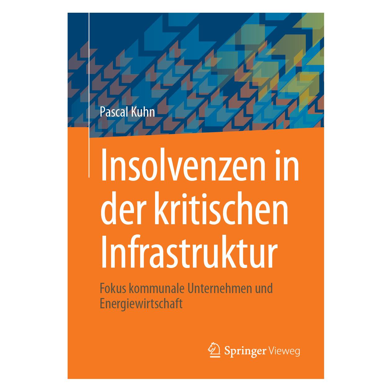 Springer Insolvenzen in der kritischen Infrastruktur (Deutsch, Softcover, Pascal Kuhn) (56564250)