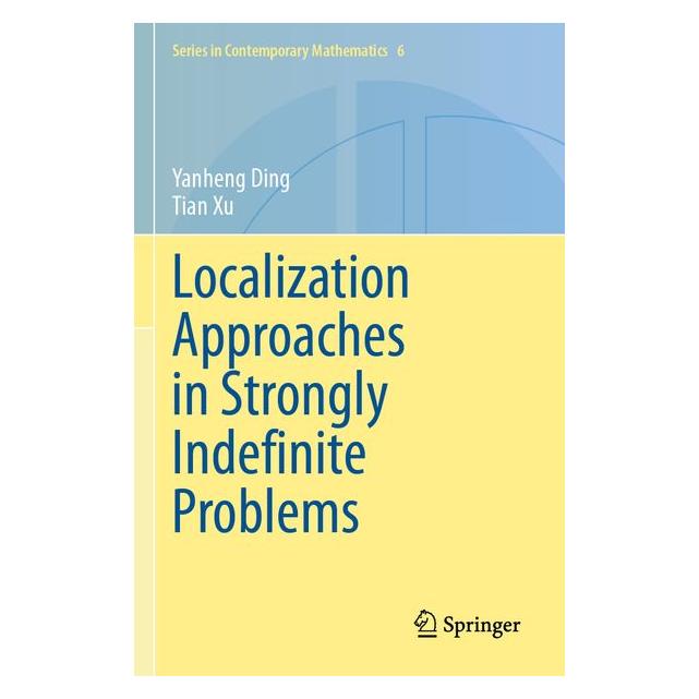 Springer Localization Approaches in Strongly Indefinite Problems (Englisch, Softcover, Tian Xu, Yanheng Ding) (69803240)