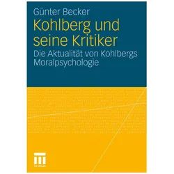 Kohlberg und seine Kritiker, Fachbücher von Günter Becker