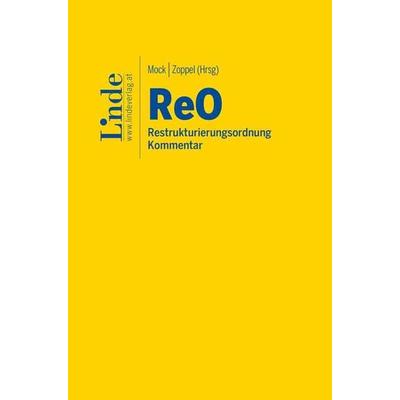 ReO | Restrukturierungsordnung, Gebundene Ausgabe von Philipp Anzenberger,Markus Fellner,Philipp Wetter,Elisabeth Fuhrmann,Miriam Simsa, Linde,