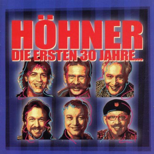 Höhner - Die Ersten 30 Jahre - Preis vom 11.10.2026 03:10:56 h