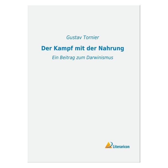 Literaricon Der Kampf mit der Nahrung (Deutsch, Softcover, Gustav Tornier) (55595680)