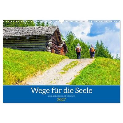 Wege für die Seele (Wandkalender 2027 DIN A3 quer), CALVENDO Monatskalender