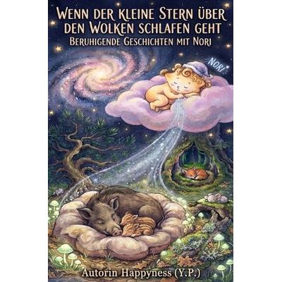 Wenn der kleine Stern über den Wolken schlafen geht, Taschenbuch von Happyness Y.P, Epubli, 978-3-565-76177-7