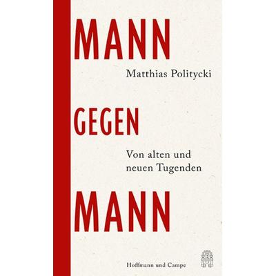 Mann gegen Mann, Gebundene Ausgabe von Matthias Politycki, Hoffmann Und Campe