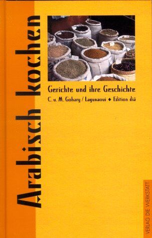 Brahim Lagunaoui - Arabisch kochen. Gerichte und ihre Geschichte - Preis vom 10.10.2026 11:48:34 h