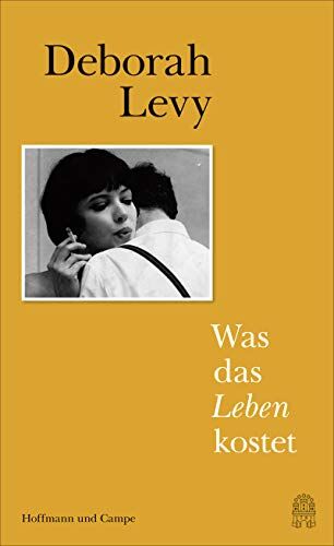 Deborah Levy - Was das Leben kostet - Preis vom 06.10.2026 07:26:00 h