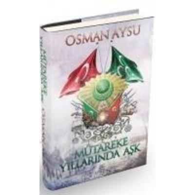 Mütareke Yillarinda Ask, Taschenbuch von Osman Aysu, Ephesus Yayinlari