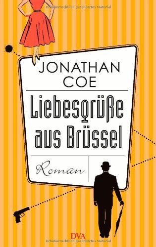Jonathan Coe - Liebesgrüße aus Brüssel: Roman - Preis vom 04.10.2026 03:51:26 h