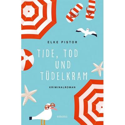 Tide, Tod und Tüdelkram, Taschenbuch von Elke Pistor, Emons Verlag, 978-3-7408-0806-8
