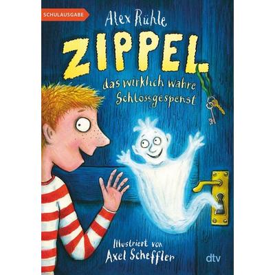 Zippel, das wirklich wahre Schlossgespenst, Taschenbuch von Alex Rühle, dtv, 978-3-423-71889-9