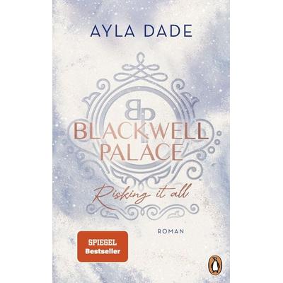 Blackwell Palace. Risking it all, Taschenbuch von Ayla Dade, Penguin