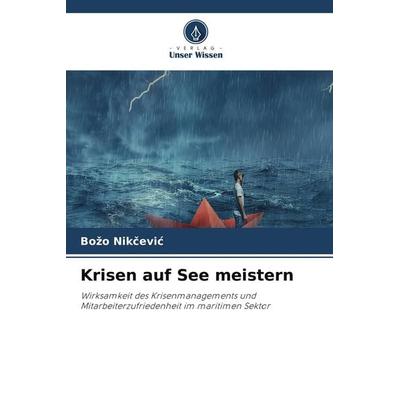 Krisen auf See meistern, Taschenbuch von Bo¿o Nik¿evi¿, Verlag Unser Wissen