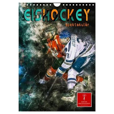 Eishockey spektakulär (Wandkalender 2027 DIN A4 hoch), CALVENDO Monatskalender