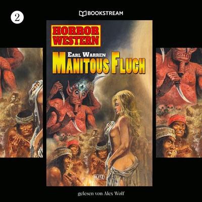 Horror Western, Folge 2: Manitous Fluch - Earl Warren, Audio, 9783991403494