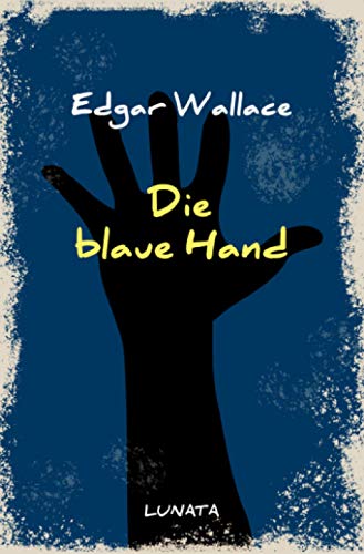 Edgar Wallace - Die blaue Hand: Kriminalroman (Edgar-Wallace-Reihe) - Preis vom 09.10.2026 07:28:09 h