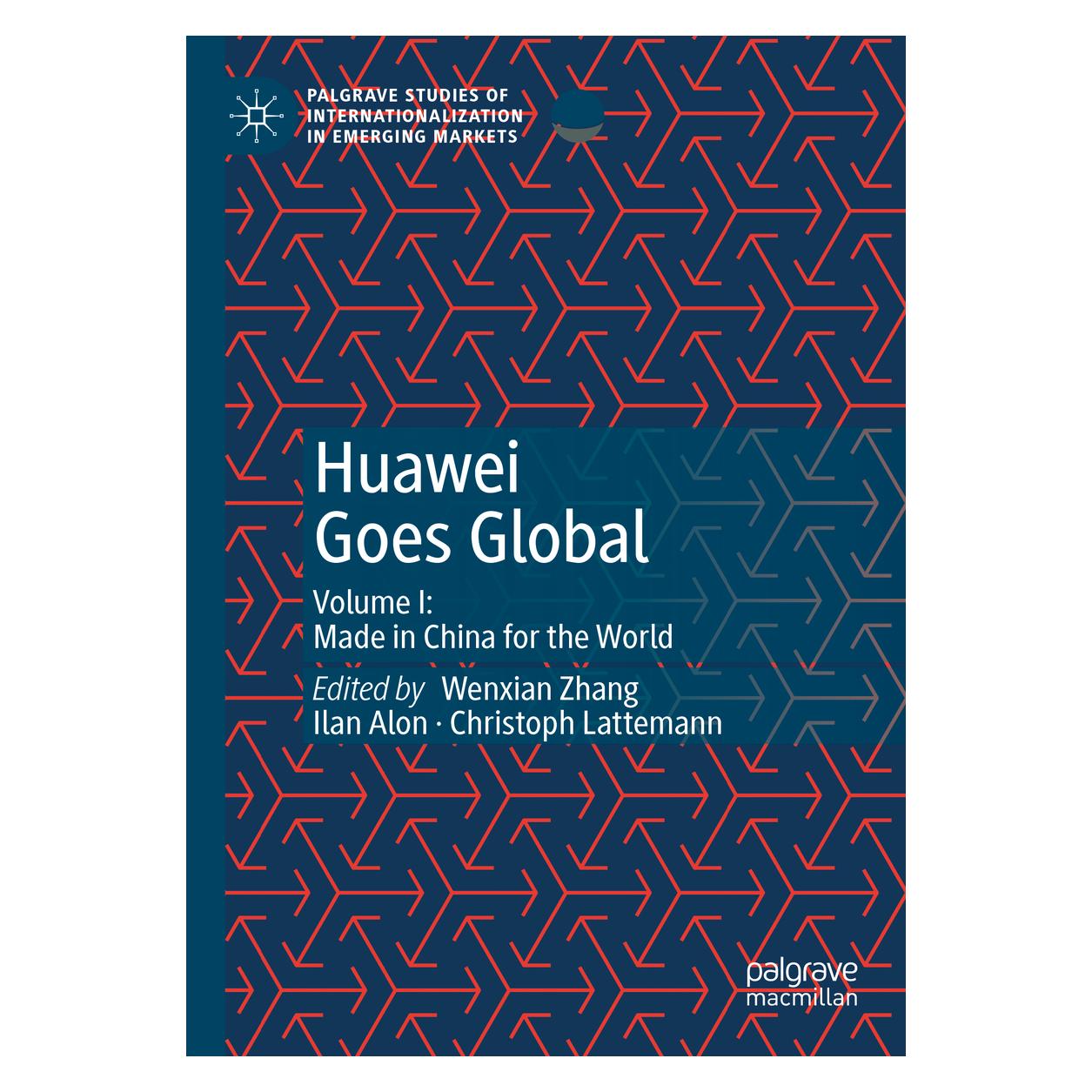 Springer Huawei Goes Global (Englisch, Softcover, Christoph Lattemann, Ilan Alon, Wenxian Zhang) (56214647)