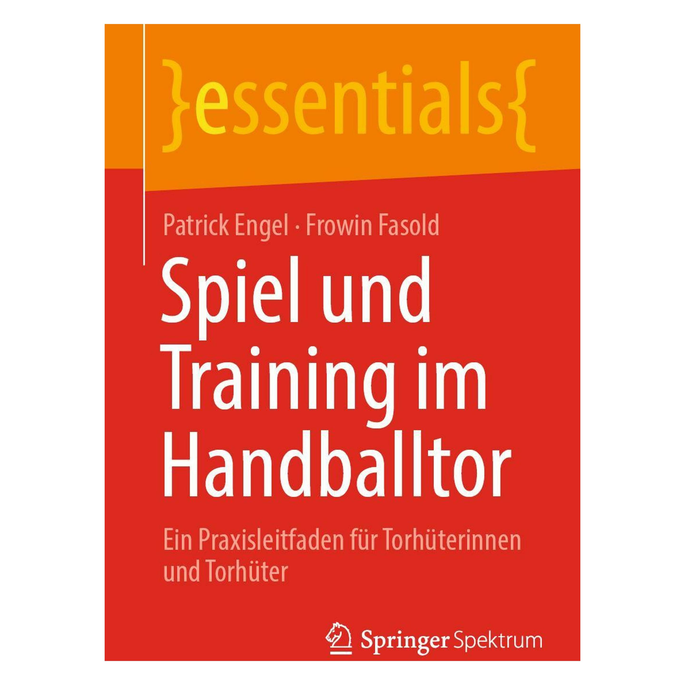 Springer Spiel und Training im Handballtor (Deutsch, Softcover, Frowin Fasold, Patrick Engel) (46498997)